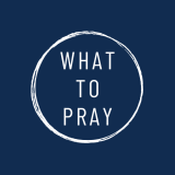 "What To Pray" with circle around words