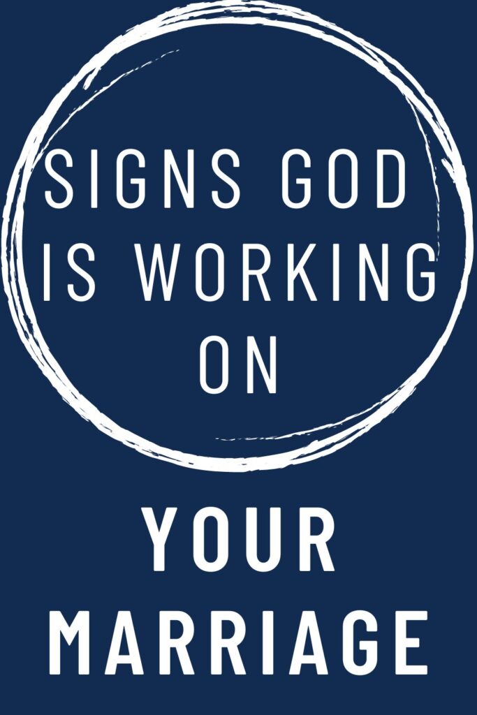 text reads "signs God is working on your marriage".