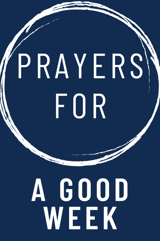 image reads "prayers for a good week".