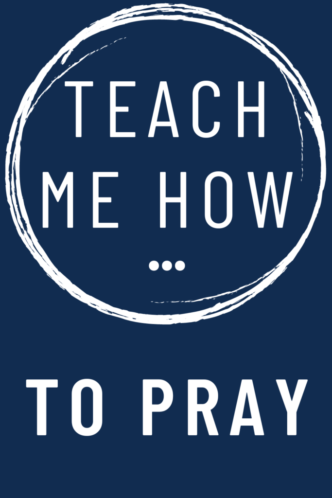 image reads "teach me how to pray".