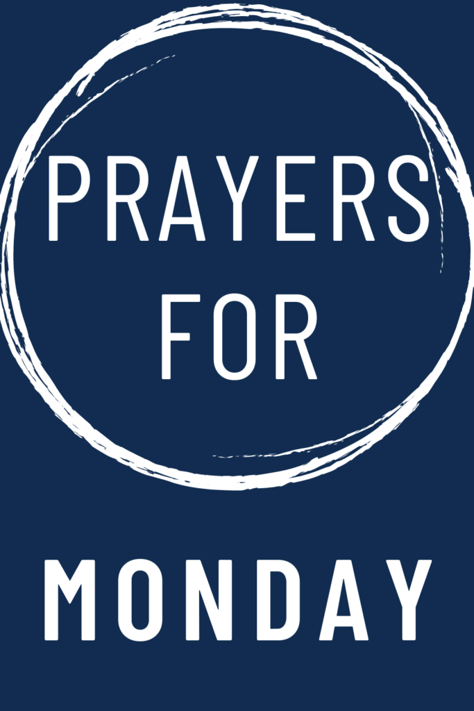 image reads "prayers for Monday".