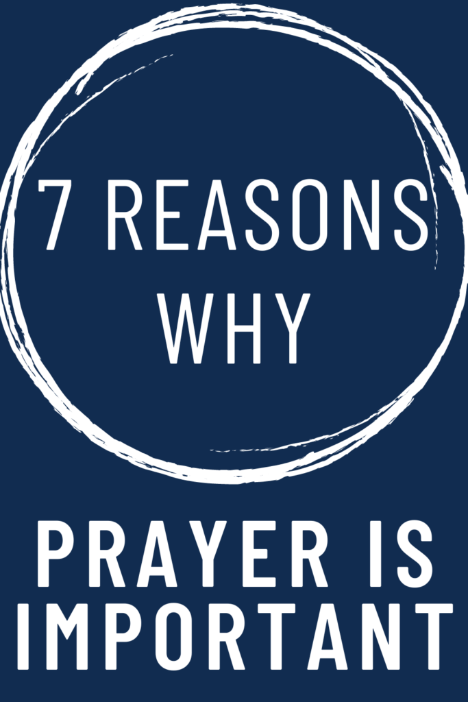 text reads "seven reasons why prayer is important."